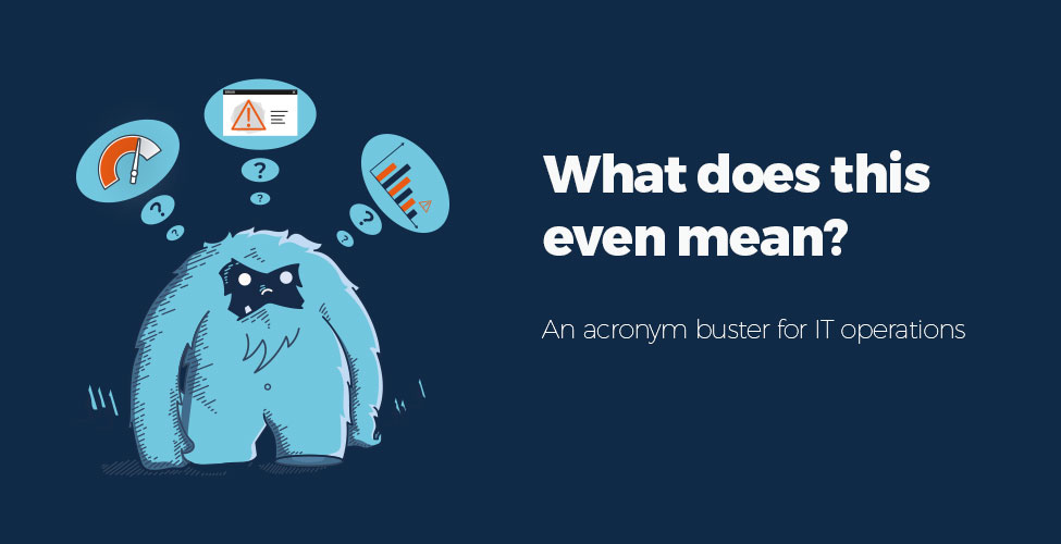 Acronym Buster: IT Operations Tools - SquaredUp DS