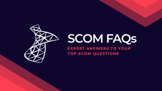 Frequently asked SCOM questions and their answers